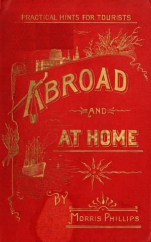 bigCover of the book Abroad and at Home; Practical Hints for Tourists by 