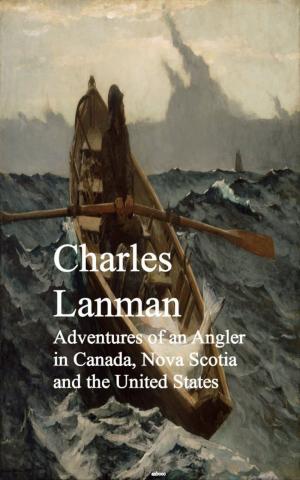 Book cover of Adventures of an Angler in Canada, Nova Scotia and the United States