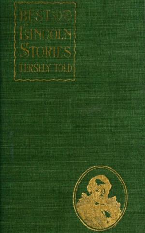 Cover of the book Best Lincoln stories, tersely told by Robert Browning