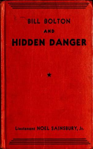 Cover of the book Bill Bolton and Hidden Danger by Vicente Blasco Ibanez
