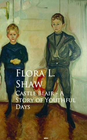 Cover of the book Castle Blair - A Story of Youthful Days by Henry Gilbert