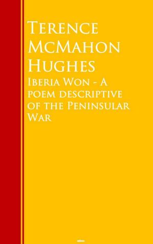 Cover of the book Iberia Won - A poem descriptive of the Peninsular War by Charles Darwin