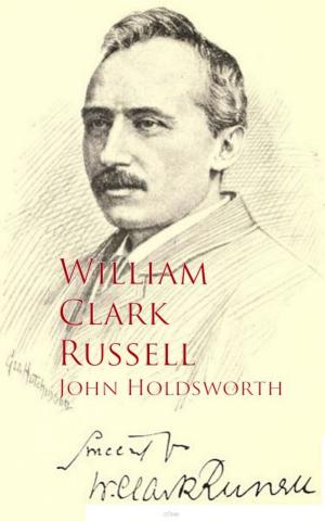 Cover of the book John Holdsworth by John Ruskin