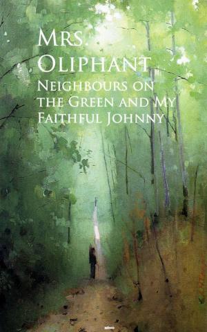 Book cover of Neighbours on the Green and My Faithful Johnny