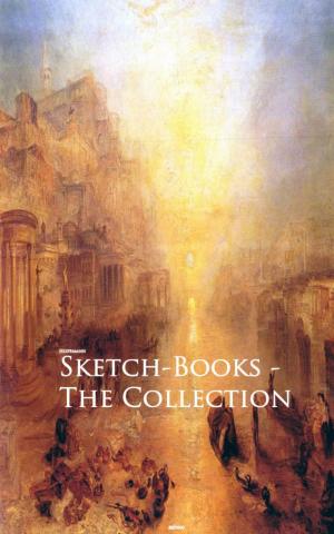 Cover of the book Sketch-Books - The Collection by Lionel Lounsberry