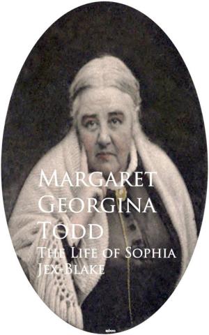 Cover of the book The Life of Sophia Jex-Blake by Robert M. Vogel