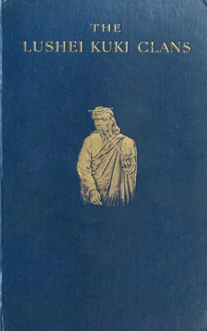 Cover of the book The Lushei Kuki Clans by Charles Dickens