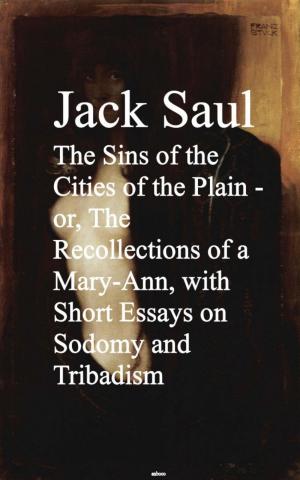 Book cover of The Sins of the Cities of the Plain - or, The Rec Short Essays on Sodomy and Tribadism