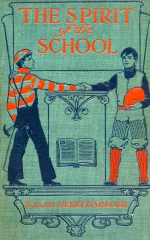 Cover of the book The Spirit of the School by Theodore Low De Vinne