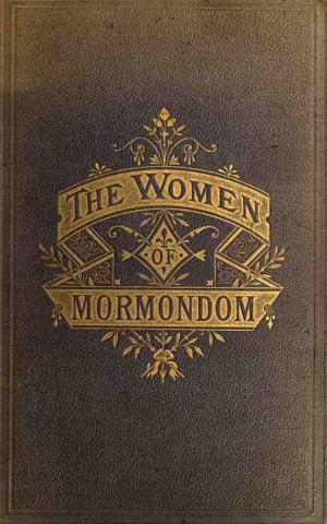 Cover of the book The Women of Mormondom by R. Brimley Johnson