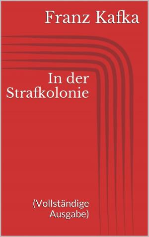 Book cover of In der Strafkolonie (Vollständige Ausgabe)