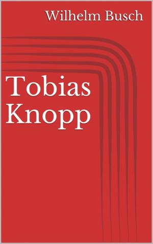 Cover of the book Tobias Knopp by Adam Jade Kadia