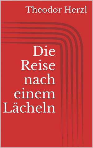 Cover of the book Die Reise nach einem Lächeln by Olaf Maly