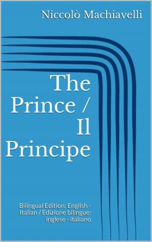 Cover of the book The Prince / Il Principe by Dr Robert Muller
