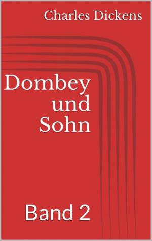 Cover of the book Dombey und Sohn - Band 2 by Christian Dörge, Robert E. Howard, Dan Temple, Will Cook
