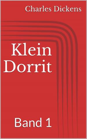 Cover of the book Klein Dorrit, Band 1 by Christine Woydt