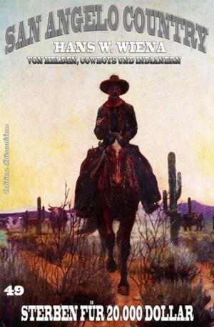 Book cover of San Angelo Country #49: Sterben für 20.000 Dollar