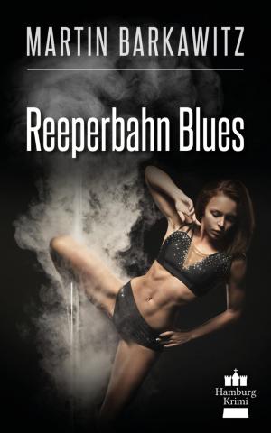 Cover of the book Reeperbahn Blues by Jack Potchen