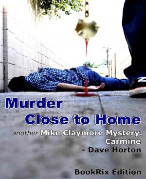 Cover of the book Murder Close to Home by Doug Robbins