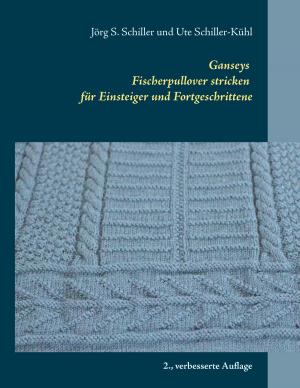 Cover of the book Ganseys - Fischerpullover stricken für Einsteiger und Fortgeschrittene by Ingo Michael Simon