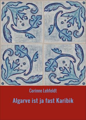 Cover of the book Algarve ist ja fast Karibik by Anaïs Goutier