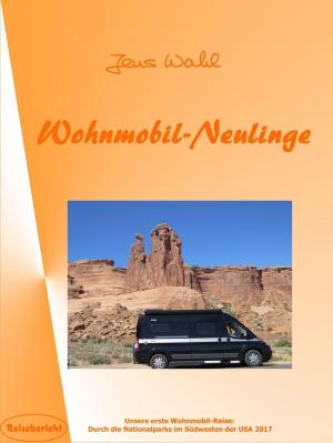 Cover of the book Wohnmobil-Neulinge by Joachim R. Steudel