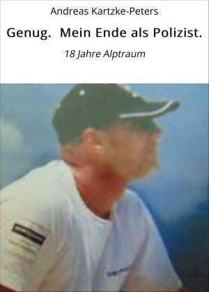 Cover of the book Genug. Mein Ende als Polizist. by Zac Poonen