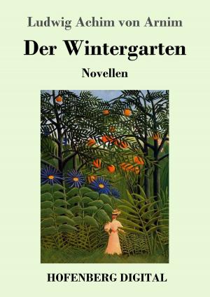 Cover of the book Der Wintergarten by Arno Holz