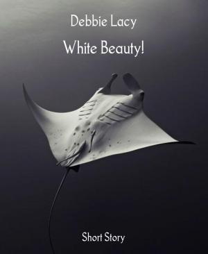 Cover of the book White Beauty! by Lenora Cole