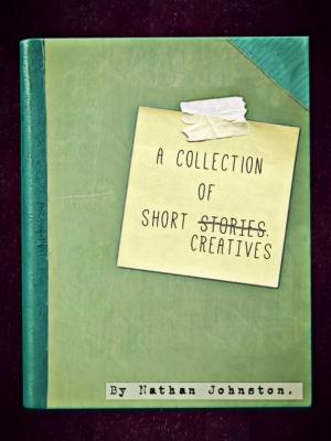 Cover of the book A collection of short creatives by Aaron Ozee