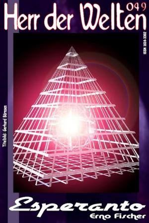 Cover of the book HERR DER WELTEN 049: ESPERANTO by Michael J. Hartmann