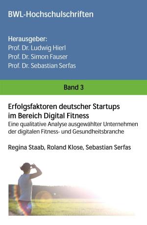 Cover of the book Erfolgsfaktoren deutscher Startups im Bereich Digital Fitness by Volker Mayer