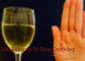 Cover of the book 100 Reasons To Stop Drinking by Pierre-Alexis Ponson du Terrail