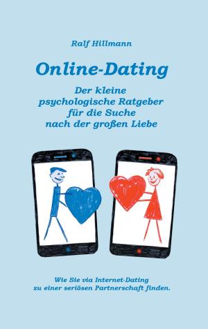 Book cover of Online-Dating - Der kleine psychologische Ratgeber für die Suche nach der großen Liebe