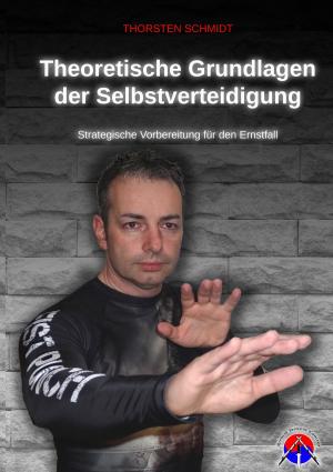 Cover of the book Theoretische Grundlagen der Selbstverteidigung by Elke Selke