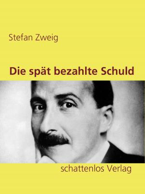 Book cover of Die spät bezahlte Schuld