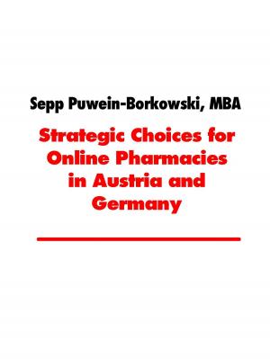 Cover of the book Strategic Choices for Online Pharmacies in Austria and Germany by René Schreiber, Kurt Wallner