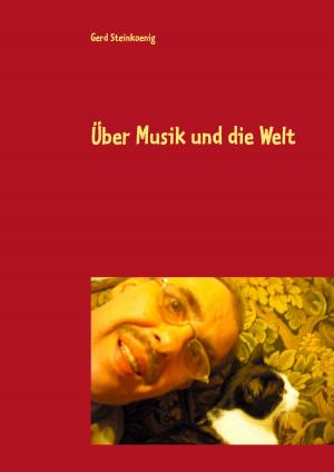 Cover of the book Über Musik und die Welt by Nathan Nexus