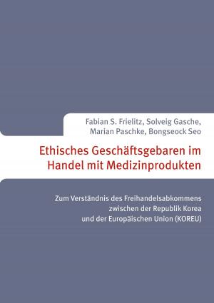 Cover of the book Ethisches Geschäftsgebaren im Handel mit Medizinprodukten by Zascha Bärenz