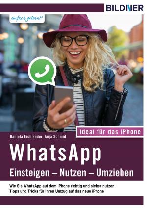bigCover of the book WhatsApp - Einsteigen, Nutzen, Umziehen - leicht gemacht!: Ideal für das iPhone by 