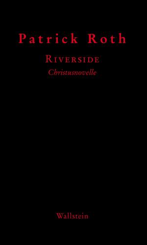 Cover of the book Riverside by Patrick Roth