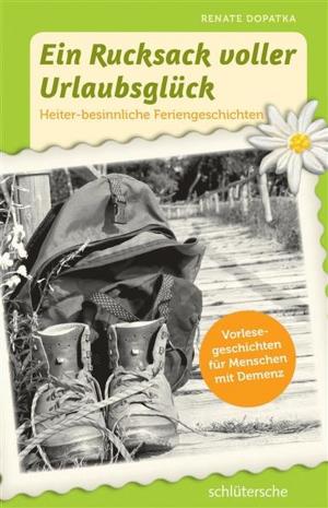 Cover of the book Ein Rucksack voller Urlaubsglück by Ruth van der Vight-Klußmann