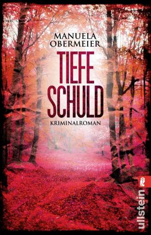 Cover of the book Tiefe Schuld by Manuela Obermeier