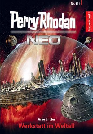 Book cover of Perry Rhodan Neo 151: Werkstatt im Weltall