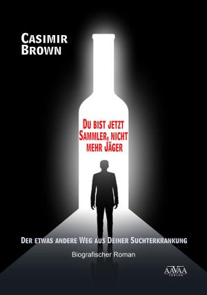 Cover of the book Du bist jetzt Sammler, nicht mehr Jäger by Johann Peters