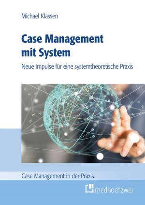 Cover of the book Case Management mit System by Boris Augurzky, Roman Mennicken, Rolf Kreienberg
