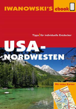 Cover of the book USA-Nordwesten - Reiseführer von Iwanowski by Leonie Senne