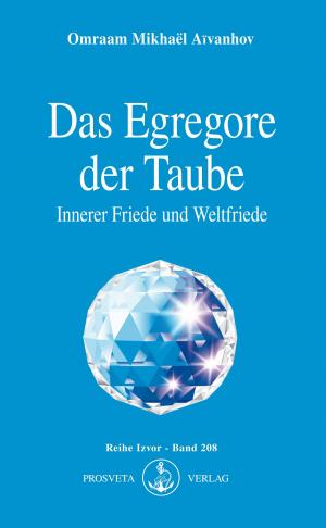 Cover of the book Das Egregore der Taube by Omraam Mikhaël Aïvanhov