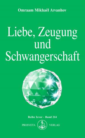 Cover of the book Liebe, Zeugung und Schwangerschaft by Dora Kunz