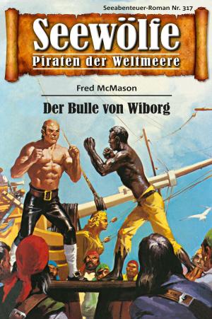 Cover of the book Seewölfe - Piraten der Weltmeere 317 by Jack Broscie